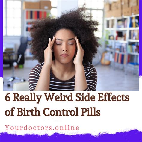 6 Really Weird Side Effects of Birth Control Pills - Online Doctors