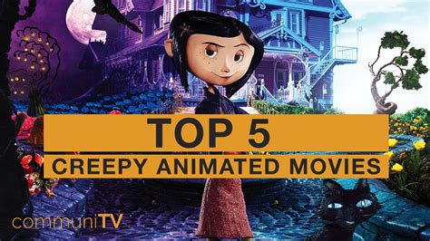 TOP 5: Creepy Animated Movies - YouTube