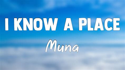 I Know A Place - Muna {Lyrics Video} 🛸 - YouTube