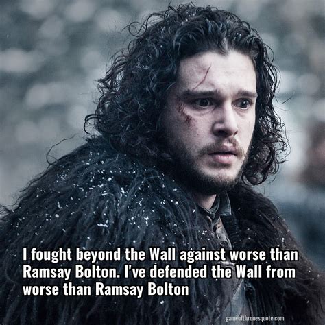 Jon Snow: I fought beyond the Wall against worse than Ramsay Bolton ...