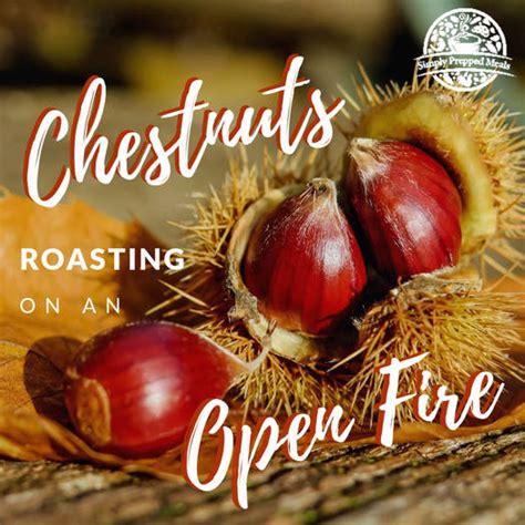 chestnuts roasting on an open fire