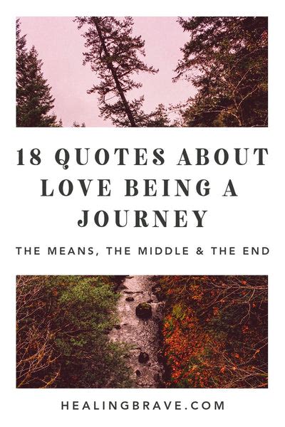 18 Quotes about Love Being a Journey (The Beginning, Middle & End ...