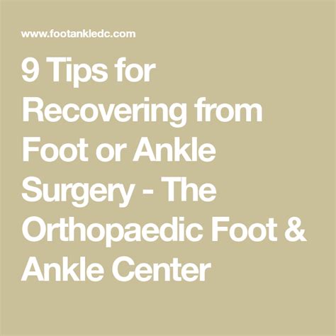 9 Tips for Recovering from Foot or Ankle Surgery - The Orthopaedic Foot ...