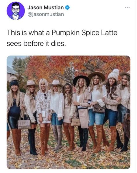 47 Pumpkin Spice Memes, Because We've Got Pumpkin Spice Everything Else