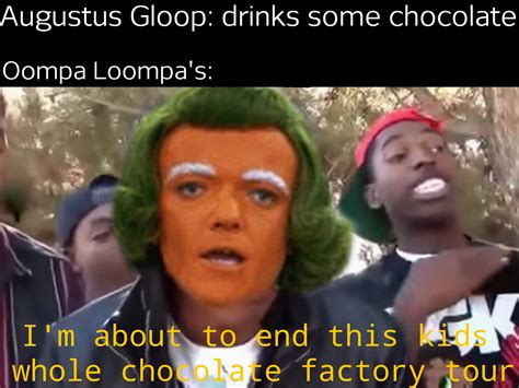 Oompa Loompa Meme