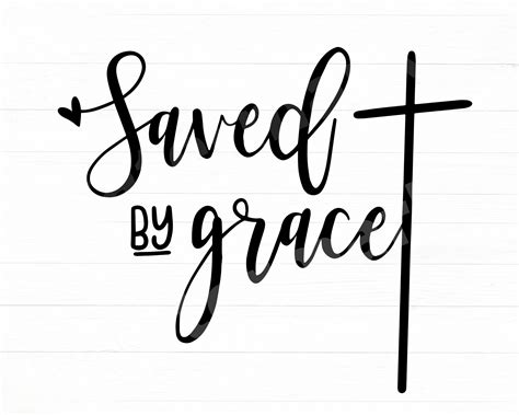 Saved By Grace Svg Christian Svg Christian Quote Svg Faith | Etsy