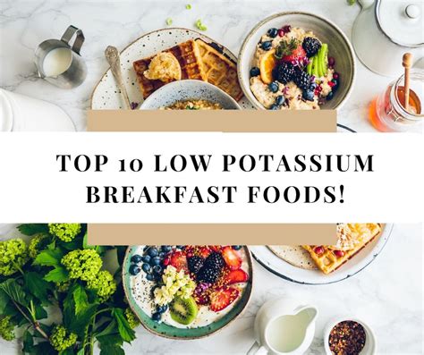 Top 10 Low Potassium Breakfast Foods!