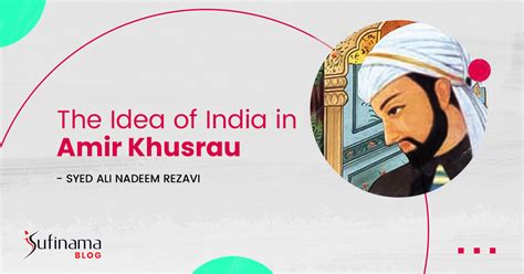 The Idea of India in Amir Khusrau - Amir Khusrau, Nizamuddin Auliya ...