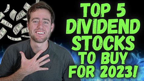 Top 5 Dividend Stocks For 2023!