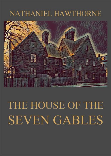 The House Of The Seven Gables • Jazzybee VerlagJazzybee Verlag