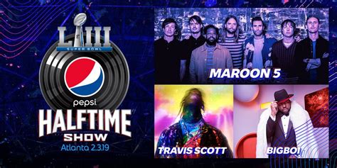 Super Bowl 2019 Halftime Show: Maroon 5, Travis Scott, and Big Boi ...