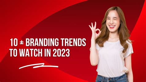 10+ Branding Trends To Watch in 2023 » Trend Feed