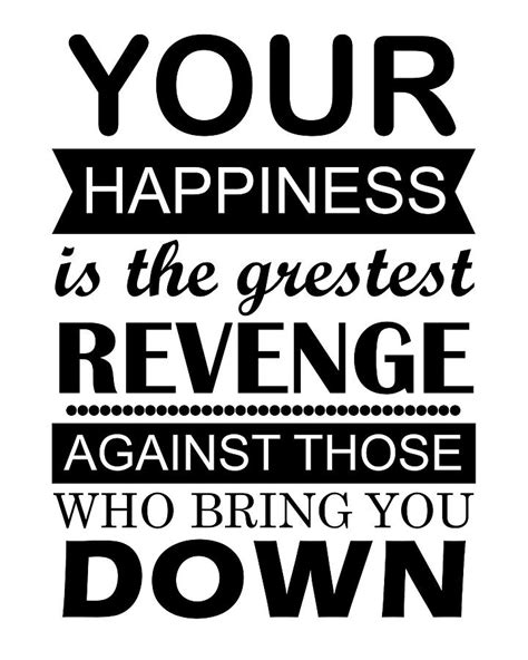 Your Happiness is the Greatest Revenge - Motivational Quotes Digital ...