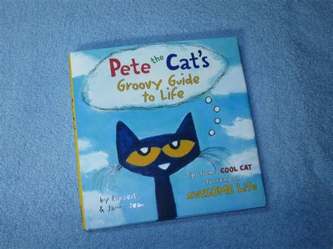 Pete The Cat's Groovy Guide To Life Children's Read Along Story Book ...