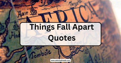 Best Things Fall Apart Quotes - Selected Reads