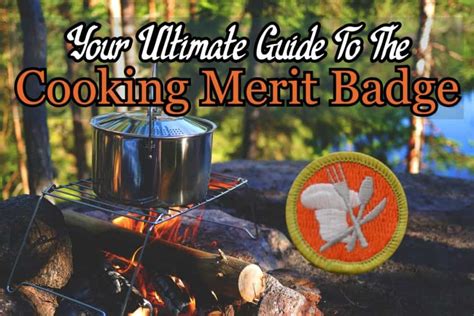 The Cooking Merit Badge: Your Ultimate Guide In 2025