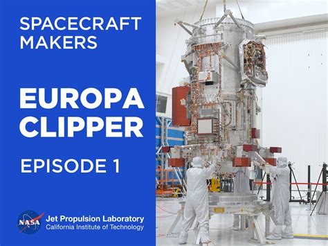 New Video Series Captures Team Working on NASA's Europa Clipper – NASA ...