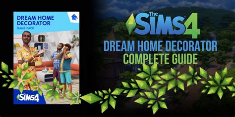 The Sims 4: Dream Home Decorator Complete Guide