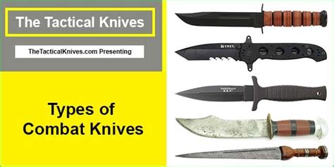 16 Types of Combat Knives and Their Uses - TheTacticalKnives