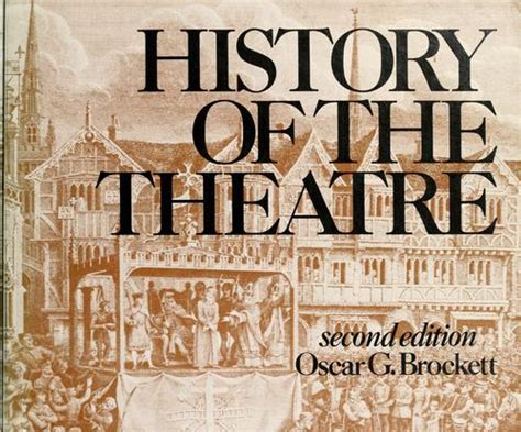 History Of The Theatre by Oscar G. Brockett | Open Library