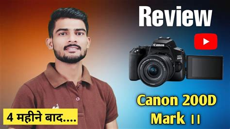 Canon 200d Mark 2 Review After 4 Months | Best DSLR Camera for YouTube ...