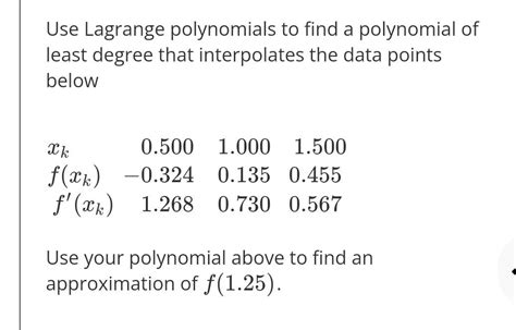 Solved Use Lagrange polynomials to find a polynomial of | Chegg.com