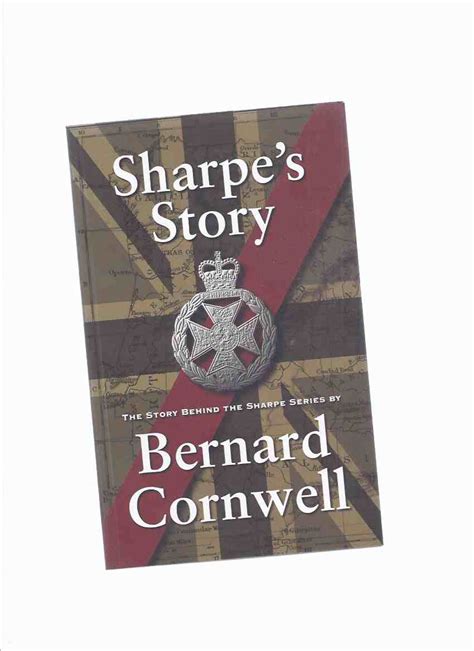 Sharpe's Story: The Story Behind the Sharpe Series By Bernard Cornwell ...