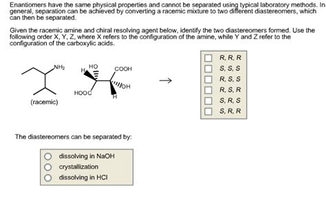 Solved: Enantiomers Have The Same Physical Properties And ... | Chegg.com