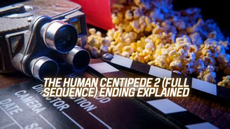 The Human Centipede 2 (Full Sequence) Ending Explained - Endante