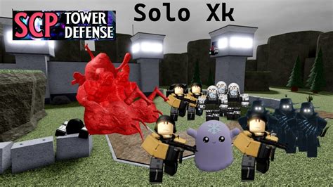 Scp tower defense How To Solo Xk - YouTube