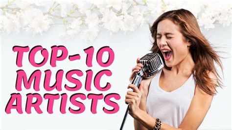 Top 10 Music Artists - YouTube