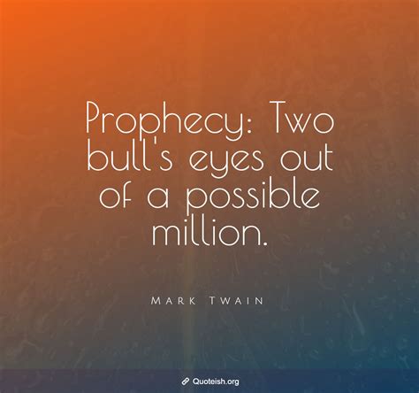 25+ Prophecy Quotes - QUOTEISH