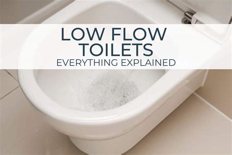 Low Flow Toilets | Everything Explained