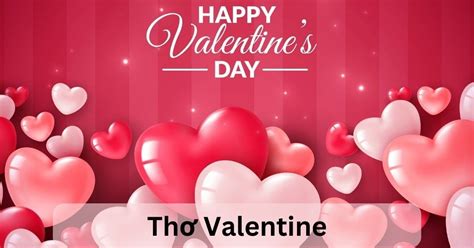 Top 25 bài thơ Valentine dành tặng nửa kia hay nhất, ý nghĩa