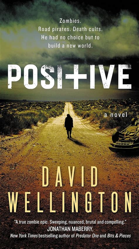 Amazon.com: Positive: A Novel: 9780062315397: Wellington, David: Books