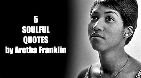 5 Aretha Franklin Quotes That Will Leave A Mark On Your Heart