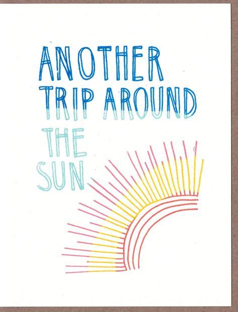 Another Trip Around The Sun Birthday Quote - ShortQuotes.cc