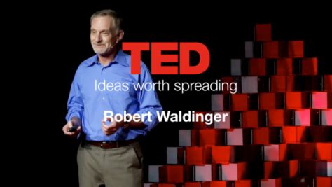 mitch weiner: TED Tuesday: Robert Waldinger— What makes a good life ...