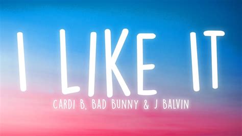 Cardi B, Bad Bunny & J Balvin - I Like It (Lyrics) - YouTube