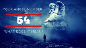 Angel Number 54 – Meaning and Symbolism