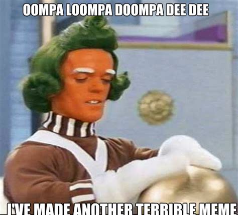 Oompa Loompa Meme