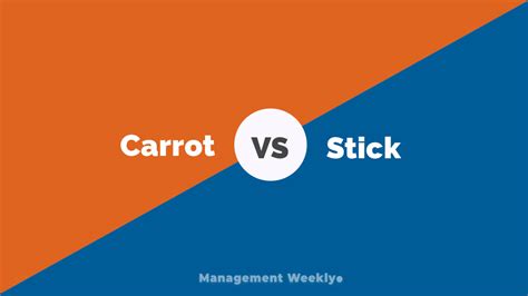 Stick And Carrot Theory - Easy Explanation - Management Weekly