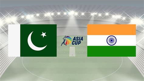 How To Watch Today's Pakistan Vs India Match? - Asia Cup 2023 Live ...