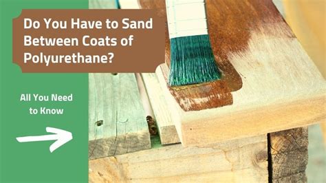 Sanding Between Coats of Polyurethane [All You need to Know]