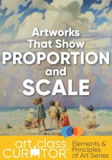 Proportion in Art: The Ultimate List of Proportion and Scale in Art ...