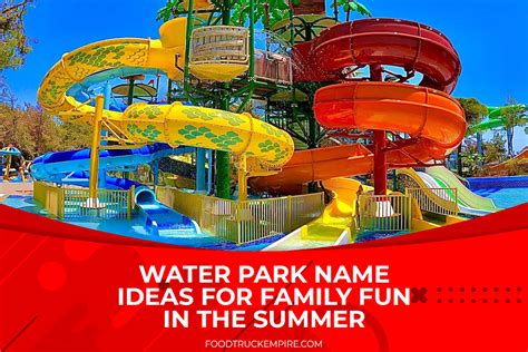 Water Park Name Ideas for Family Fun in the Summer - Food Truck Empire