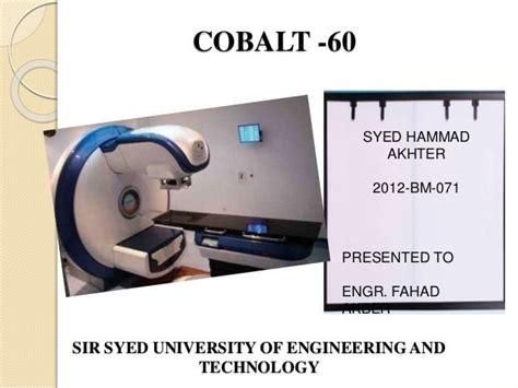 Cobalt 60 ~ Detailed Information | Photos | Videos