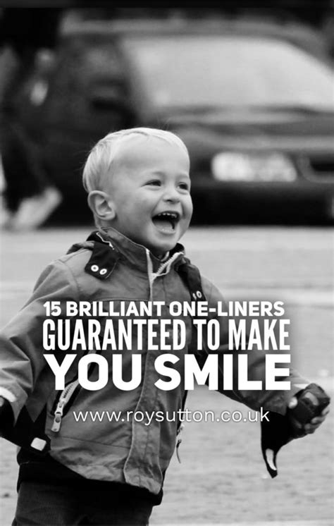 25 brilliant one-liners guaranteed to make you smile | One liner quotes ...