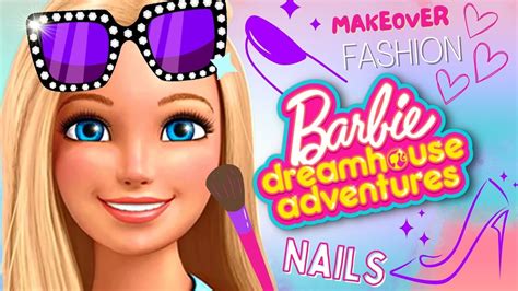 Barbie ️ Makeup Makeover 💄 Dress Up 👗 Nails 💅 - Barbie Dream House ...