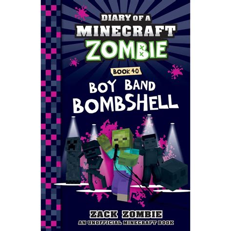 Boy Band Bombshell (Diary of a Minecraft Zombie Book 40) by Zack Zombie ...